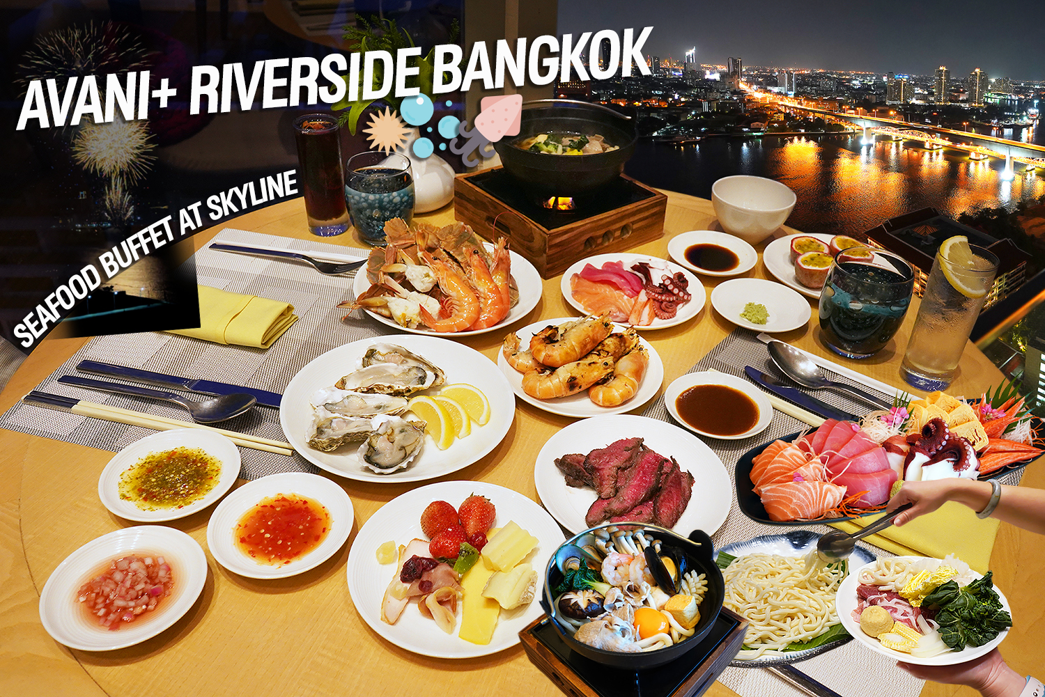 พากิน Skyline Seafood Buffet บุฟเฟ่ต์อาหารทะเลสุดพรีเมียม อาหารนานาชาติ วิวโค้งแม่น้ำเจ้าพระยา​ยามค่ำคืน @Avani+ Riverside Bangkok Hotel