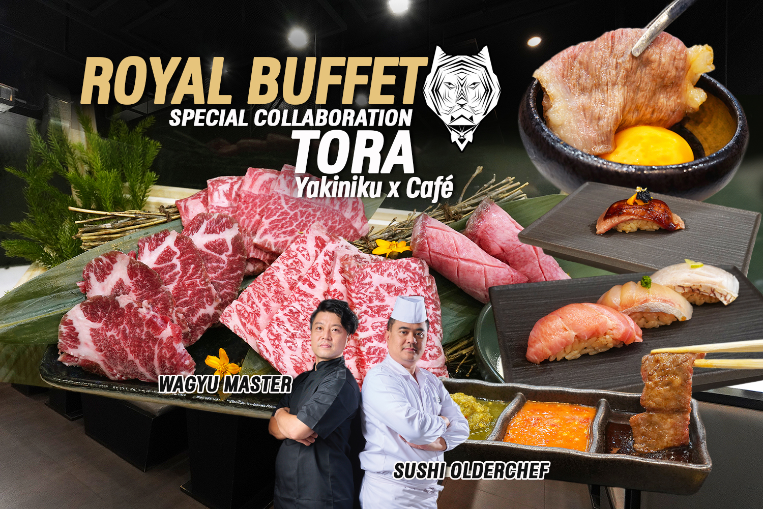 RAYAL BUFFET SPECIAL COLLABORATION Wagyu Master x Sushi Olderchef TORA Yakiniku x Cafe 0